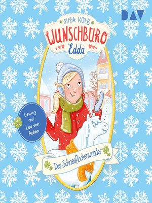 cover image of Das Schneeflockenwunder--Wunschbüro Edda, Teil 6